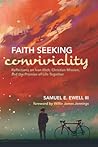 Faith Seeking Conviviality: Reflections on Ivan Illich, Christian Mission, and the Promise of Life Together