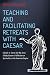 Teaching and Facilitating Retreats with Caesar by Meg Gorzycki