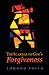 The Scandal of God’s Forgiveness by Edmond Smith