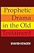 Prophetic Drama in the Old ...