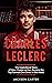 Charles LeClerc: The Inspirational Story of How Charles LeClerc Became The Top Formula One Driver In The World (Fromula One's Top Drivers)