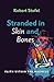 Stranded in Skin and Bones:...