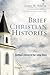Brief Christian Histories: Getting a Sense of Our Long Story