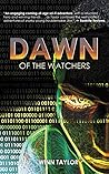 Dawn of the Watchers (The New World Chronicles, #2)