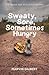 Sweaty, Sore, Sometimes Hungry by Marvin Gilbert