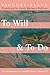 To Will & to Do, Volume Two...