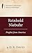 Reinhold Niebuhr: Prophet f...