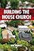 Building the House Church