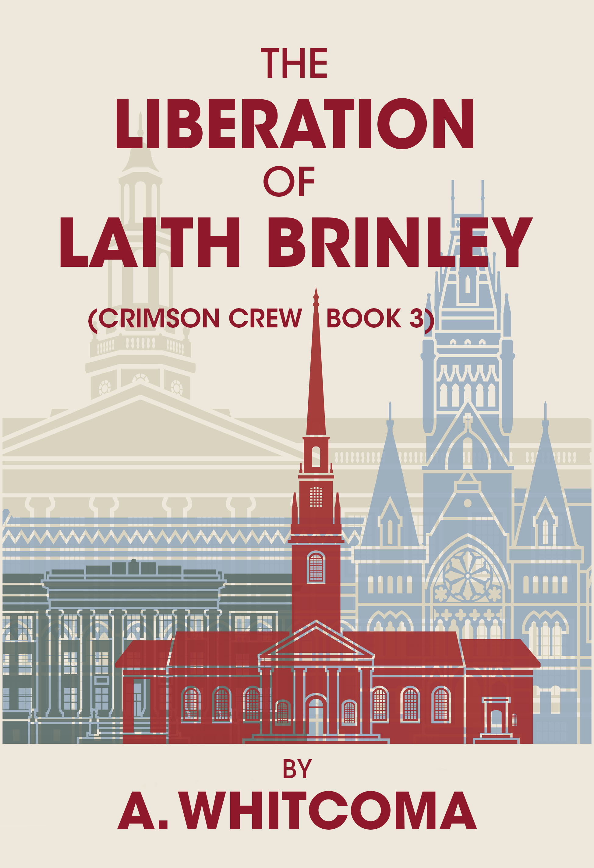 The Liberation of Laith Brinley (Crimson Crew Book 3)