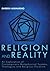 Religion and Reality: An Exploration of Contemporary Metaphysical Systems, Theologies, and Religious Pluralism
