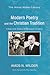 Modern Poetry and the Christian Tradition: A Study in the Relation of Christianity to Culture (Amos Wilder Library)