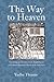 The Way to Heaven: Catechisms and Sermons in the Establishment of the Dutch Reformed Church in the East Indies