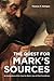 The Quest for Mark's Sources: An Exploration of the Case for Mark's Use of First Corinthians