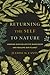 Returning the Self to Natur...