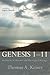 Genesis 1-11 by Thomas A. Keiser