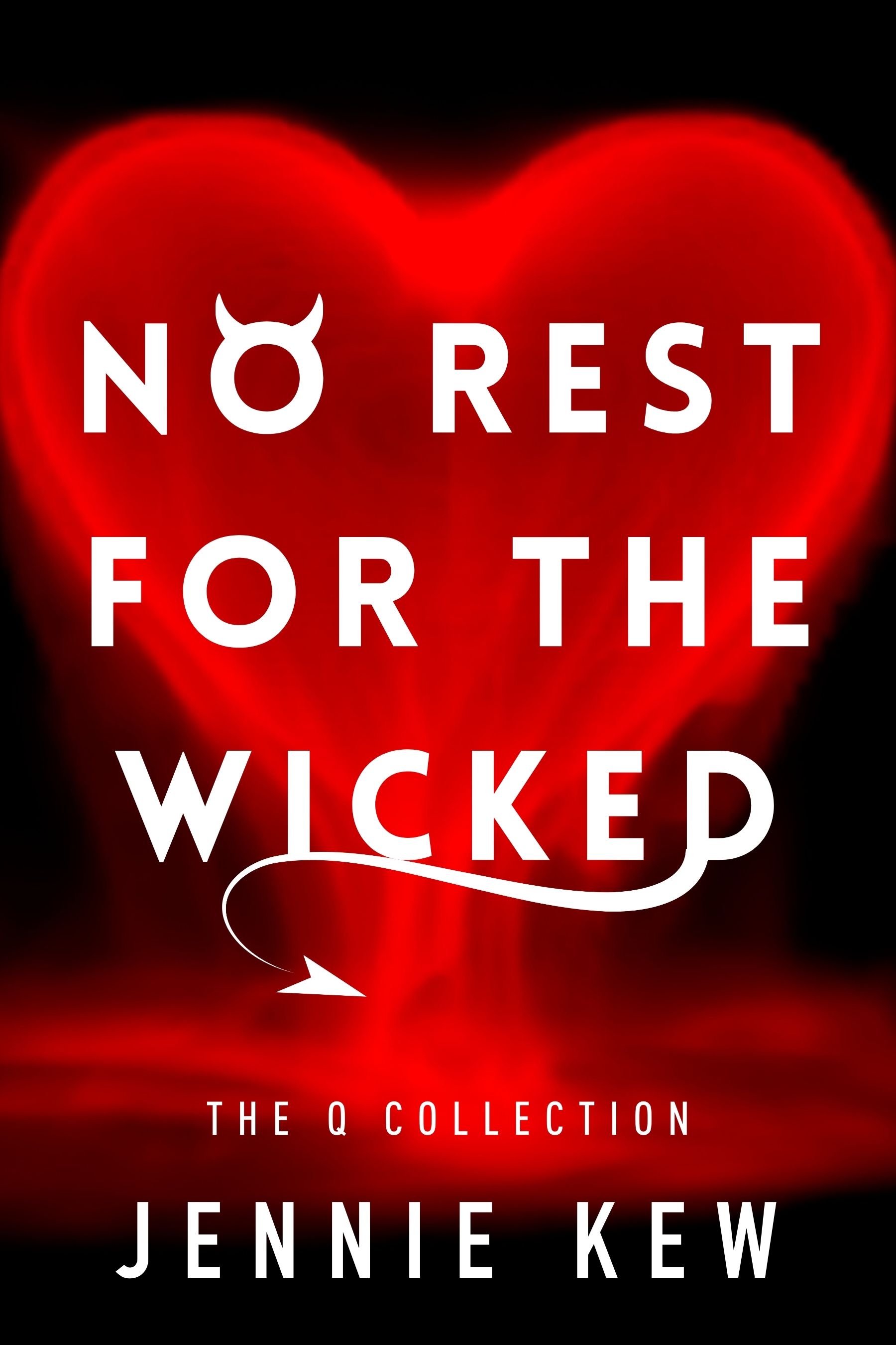 No Rest for the Wicked (The Q Collection, #1)