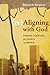 (re)Aligning with God by Brian D Russell