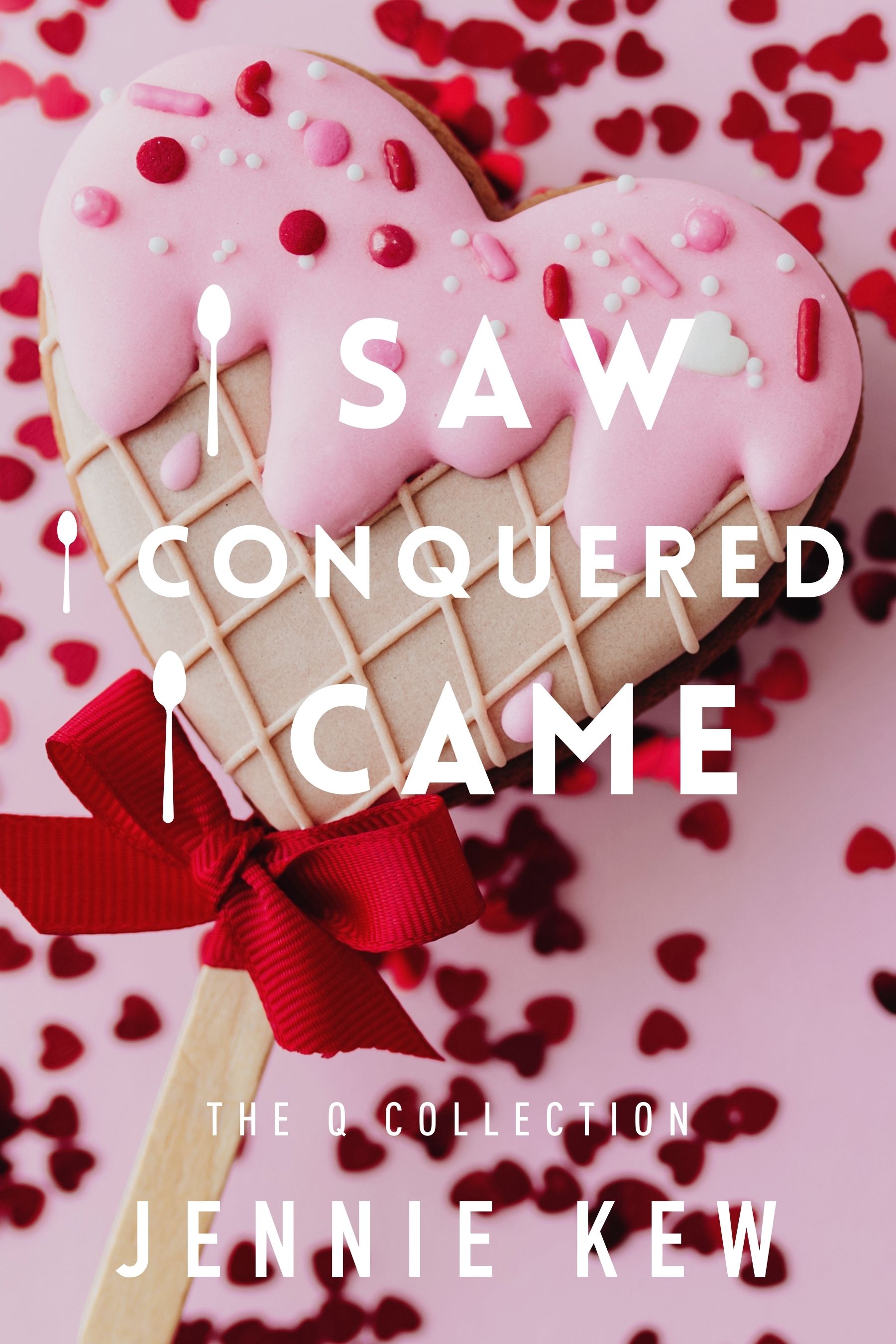 I Saw, I Conquered, I Came (The Q Collection, #2)