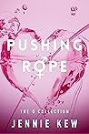 Pushing Rope (The Q Collection, #3)