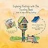 Exploring Feelings with The Traveling Book: tools to help with big feelings: a children's activity book for parents, teachers, educators, therapists, and caregivers to use