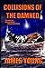 Collisions of the Damned: T...