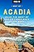 Moon Best of Acadia: Make the Most of One to Three Days in the Park (Travel Guide)