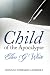 Child of the Apocalypse: Ellen G. White