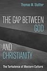 The Gap Between God and Christianity: The Turbulence of Western Culture