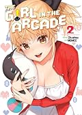 The Girl in the Arcade Vol. 2