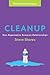 Cleanup: How Repentance Restores Relationships (The Relationship Project)