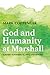 God and Humanity at Marshall