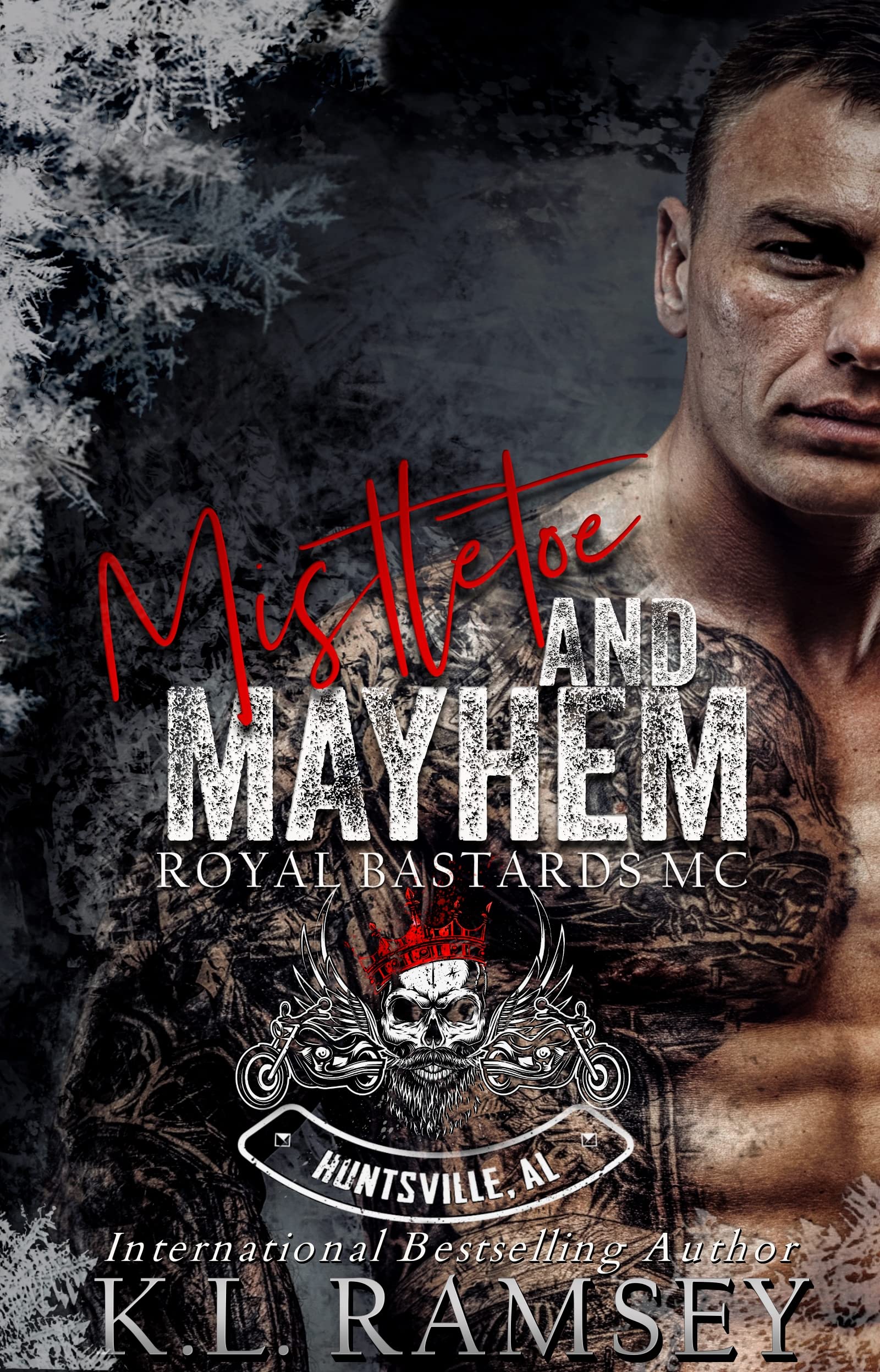 Mistletoe and Mayhem (Royal Bastards MC: Huntsville, AL, #9)