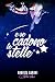 E se cadono le stelle