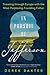 In Pursuit of Jefferson: Traveling through Europe with the Most Perplexing Founding Father (Historical Nonfiction Travel Memoir)
