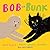 Bob and Bunk by Rose Blake
