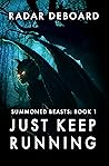 Just Keep Running (Summoned Beasts Book 1)