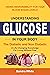 Understanding Glucose In Yo...