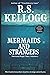 Mermaids and Strangers: Mermaid Magic Tales, Volume 2