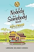 A Nobody in a Somebody World: My Hollywood Life in Beverly Hills