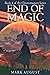 End of Magic: Book 4 in the Chronomancer Series