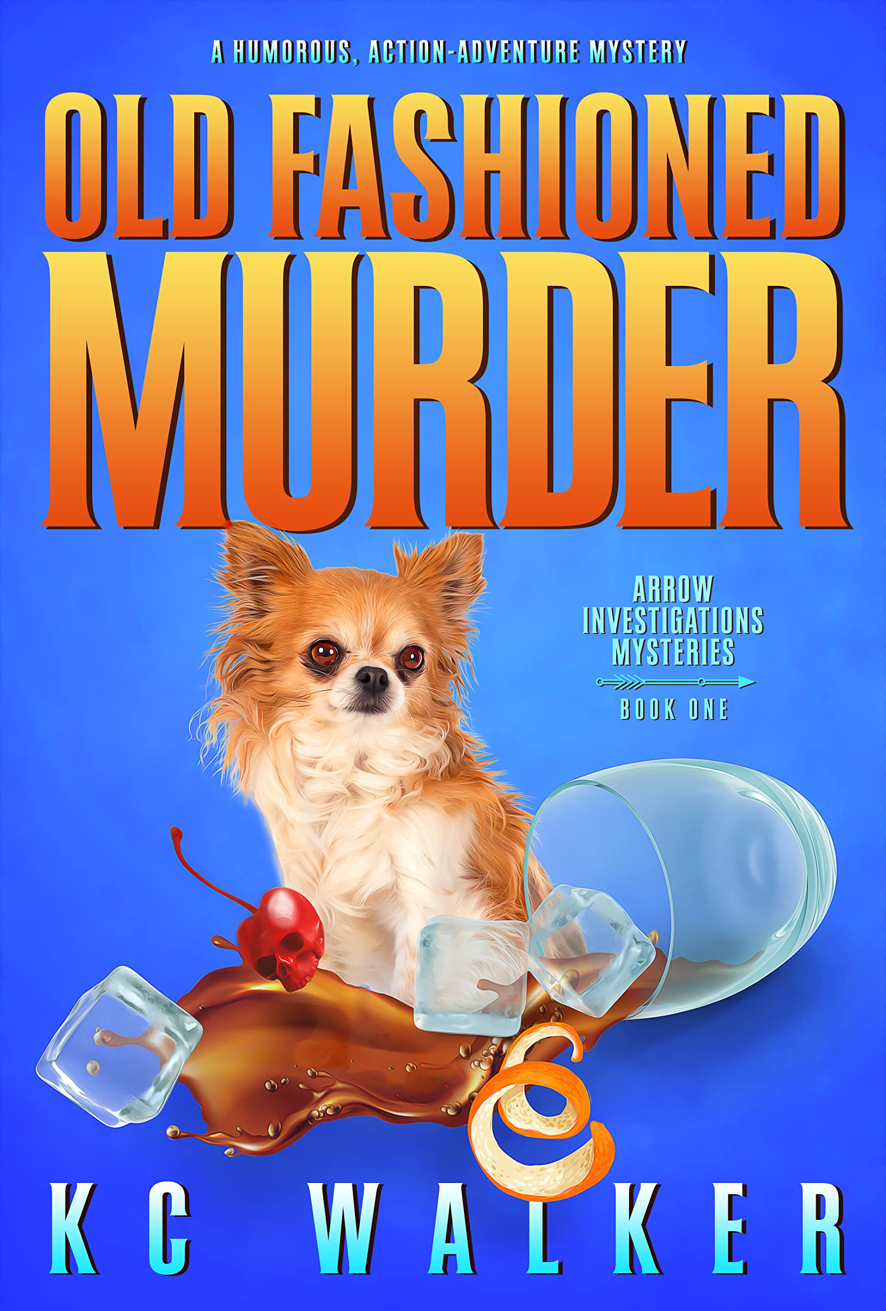 Old Fashioned Murder (Arrow Investigations Mysteries #1)