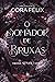 O Domador de Bruxas by Cora Félix