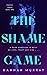 The Shame Game by Hannah Murray