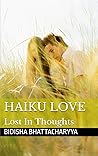 Haiku Love: Lost In Thoughts