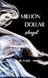 Million Dollar Angel (Million Dollar Duet, #1)