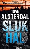 Slukhål by Tove Alsterdal Slukhål by Tove Alsterdal