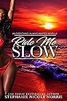 Ride Me Slow (A Friends to Lovers Romance #2) Ride Me Slow (A Friends to Lovers Romance #2)