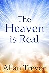The Heaven Is Real: Dazzling Near-Death Experiences That Prove The Existence Of A God Who Loves Us (Near Death Experiences NDE (Experiencas Cercanas a la Muerte) Book 1) The Heaven Is Real: Dazzling Near-Death Experiences That Prove The Existence Of A God Who Loves Us (Near Death Experiences NDE (Experiencas Cercanas a la Muerte) Book 1)