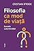 Filosofia ca mod de viață: sursele autenticității