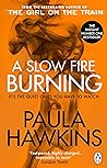 A Slow Fire Burning
